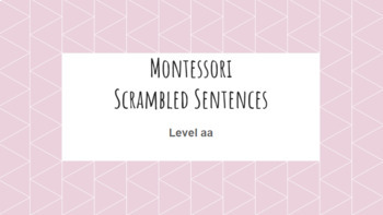 Preview of MONTESSORI Scrambled Sentences + Flashcards (Level aa)