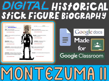 Preview of MONTEZUMA II Digital Historical Stick Figure (mini bios) - Editable Google Docs