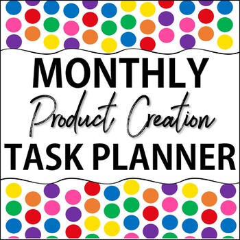 Preview of TpT PRODUCT CREATION Editable Monthly Task Planner