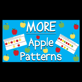 Preview of MORE Apple Patterns! - 15 Pattern Activities - Digital Resource