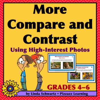 Preview of MORE COMPARE AND CONTRAST USING HIGH-INTEREST PHOTOS • CRITICAL THINKING