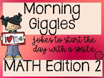 Preview of MORNING GIGGLES- MATH EDITION 2. Jokes to start each day!!
