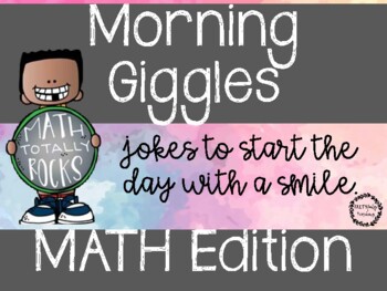 Preview of MORNING GIGGLES! MATH EDITION.. JOKES TO START EACH DAY!