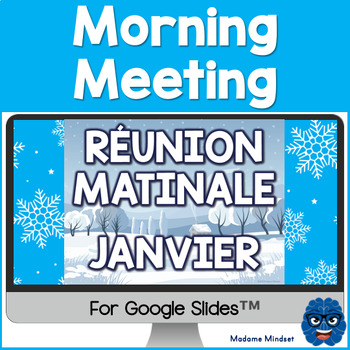Preview of MORNING MEETING (FRENCH)- JANUARY - Google Slides™  - Réunion matinale - Janvier