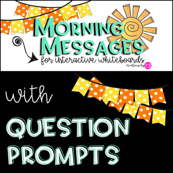 Preview of MORNING MESSAGE TEMPLATES with QUESTION PROMPTS