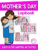 MOTHER'S DAY LAPBOOK (FUN WRITING ACTIVITIES FOR K-2)