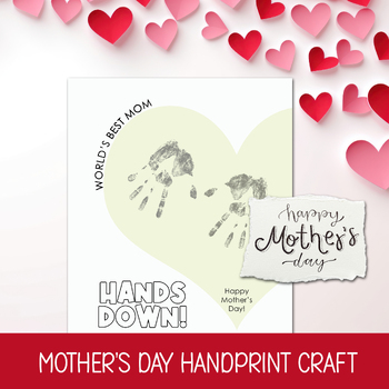 Preview of MOTHERS DAY HANDPRINT CRAFT, TODDLER ART, TAKE HOME GIFT, PRINTABLE CARD FOR MOM