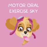 MOTOR ORAL EXERCISE SKY