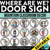 MOUNTAIN Classroom Theme WHERE ARE WE DOOR SIGN poster cla