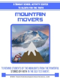 MOUNTAIN MOVERS (Biblical heroes of the faith)