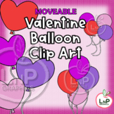 MOVEABLE Valentine Balloon Clip Art for Digital, Print, an