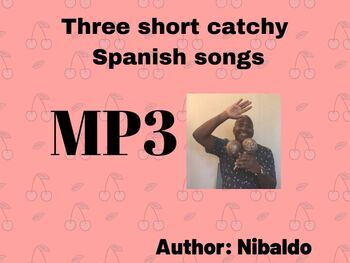 Preview of MP3: Three  short and catchy songs in Spanish.
