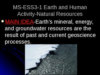 Preview of MS-ESS3-1 Earth and Human Activity-Natural Resources PowerPoint