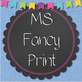 MS Fancy Print {Font for Personal Use}