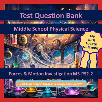 Preview of MS Forces & Motion Investigation MS-PS2-2 TQB NO-PREP Google Forms™ 100Qs Test