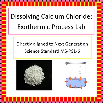 Preview of MS-PS1-6 Exothermic Chemistry: Dissolving Calcium Chloride