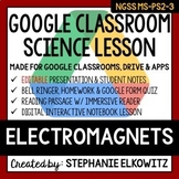 MS-PS2-3 Electromagnets Google Classroom Lesson