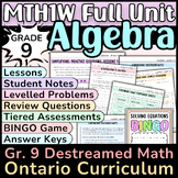MTH1W - FULL ALGEBRA UNIT - Grade 9 Destreamed Math - Less