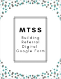 MTSS Digital Building Referral Google Form