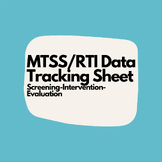 MTSS/RTI Data Tracking Sheet -Screening/Intervention/Evaluation