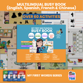 MULTILINGUAL BUSY BOOK. ENG-SPA-FRE-CHI (Pre-readers, Read