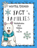 MULTIPLICATION AND DIVISION FACT FAMILIES- WINTER THEME