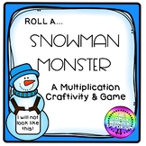 MULTIPLICATION Roll a Snowman Monster & I Have Who Has