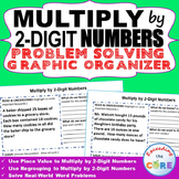MULTIPLY BY 2-DIGIT NUMBERS Word Problems with Graphic Organizers