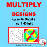 MULTIPLY to 4-Digits ... COLOR GEOMETRIC Designs Gr 4-5 CORE MATH