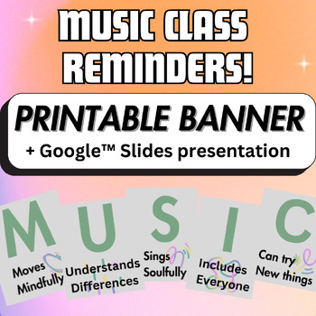 Preview of MUSIC Class Reminders - Printable Posters & Google™ Slides