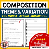 Music Composition Theme and Variation for Middle School an
