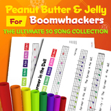Peanut Butter & Jelly for Boomwhackers: The Ultimate 50 So