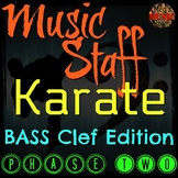 MUSIC STAFF KARATE - BASS Clef Edition - PHASE TWO  - Elem