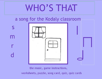 Preview of MUSIC: WHO's THAT TAPPING AT MY WINDOW? a song for the Kodaly Classroom