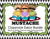 MUSTACHE Classroom Decor Bundle (Black & White Chevron wit