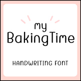 MY BAKINGTIME | Cute Handwriting font, Handwritten font Te