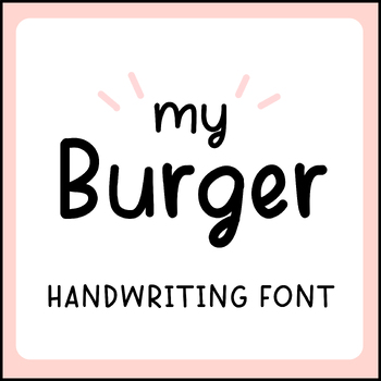 MY BURGER | Cute Handwriting font, Cute Handwritten font, Teacher font