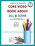 My Core Word Book About "All" and "Some"- English and Span