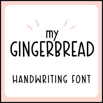 MY GINGERBREAD | Cute Handwriting font, Handwritten font Teacher font ...