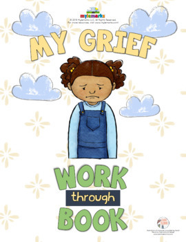 Preview of MY GRIEF WORK-THROUGH-BOOK (Fillable)