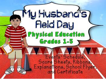 Preview of MY HUSBAND'S FIELD DAY: PHYSICAL EDUCATION GRADES 1-5