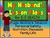 MY HUSBAND'S HEALTH LESSON PLANS: GRADES 1-5