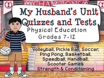 Preview of MY HUSBAND'S UNIT QUIZZES AND TESTS: PHYSICAL EDUCATION GRADES 7-12