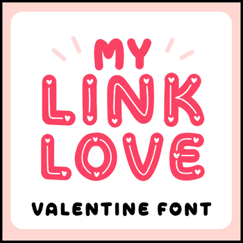 Preview of MY LINKLOVE | Valentine's Day Handwriting font, Heart Cute Handwritten font