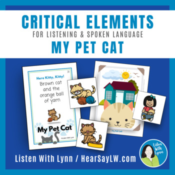 Preview of MY PET CAT Listening Critical Elements Comprehension Directions DHH Hearing LOSS