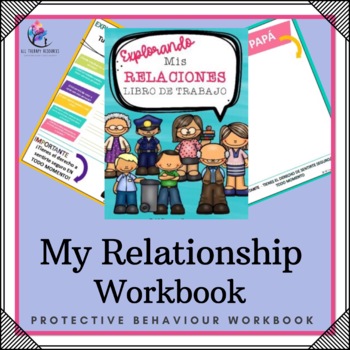 Preview of MY RELATIONSHIPS WORKBOOK (Protective Behavior) - SPANISH VERSION
