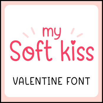 Preview of MY SOFTKISS | Cute Handwriting font Heart Bubble Handwritten Letter Teacher