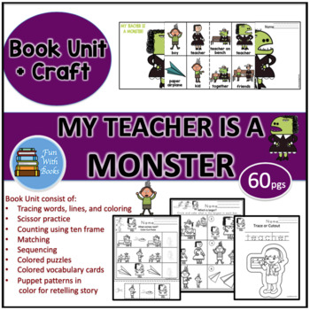 Preview of MY TEACHER IS A MONSTER! BOOK UNIT AND CRAFT
