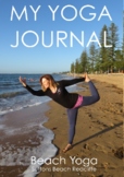 MY YOGA JOURNAL with YOGA postures, the BEACH and INSPIRATION