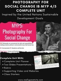 MYP 4/5 Photography For Social Change COMPLETE Unit 